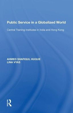Public Service a Globalized World: Central Training Institutes India and Hong Kong