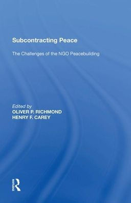 Subcontracting Peace: The Challenges of NGO Peacebuilding