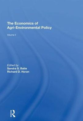 The Economics of Agri-Environmental Policy, Volume II