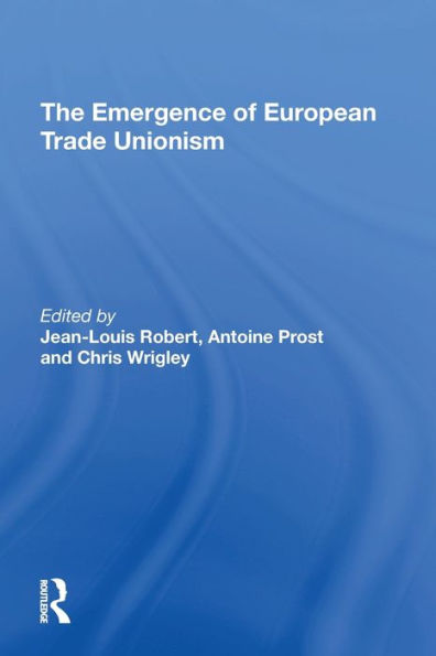 The Emergence of European Trade Unionism