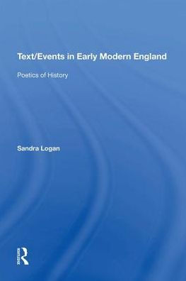 Text/Events in Early Modern England: Poetics of History