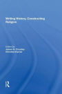 Writing History, Constructing Religion
