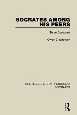 Socrates Among His Peers: Three Dialogues