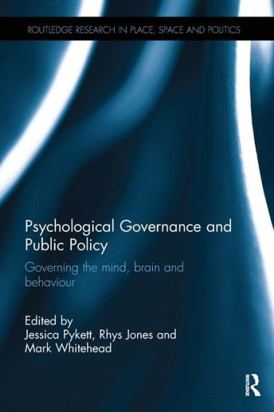 Psychological Governance and Public Policy: Governing the mind, brain behaviour