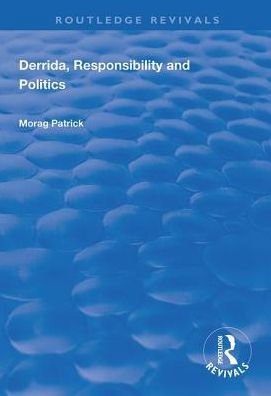 Derrida, Responsibility and Politics