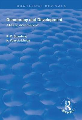 Democracy and Development: Allies or Adversaries?