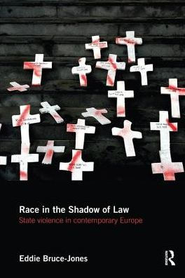 Race in the Shadow of Law: State Violence in Contemporary Europe