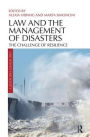 Law and the Management of Disasters: The Challenge of Resilience