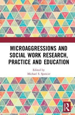 Microaggressions and Social Work Research, Practice Education