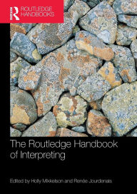 Title: The Routledge Handbook of Interpreting / Edition 1, Author: Holly Mikkelson