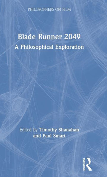 Blade Runner 2049: A Philosophical Exploration / Edition 1