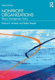 Title: Nonprofit Organizations: Theory, Management, Policy, Author: Helmut K. Anheier