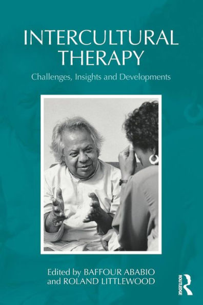 Intercultural Therapy: Challenges, Insights and Developments / Edition 1