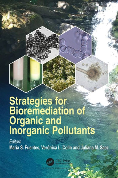 Strategies for Bioremediation of Organic and Inorganic Pollutants / Edition 1