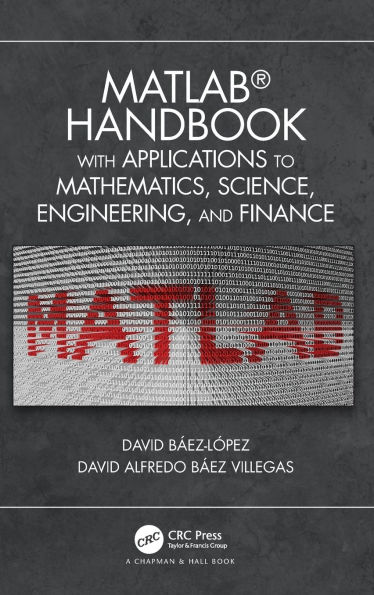 MATLAB Handbook with Applications to Mathematics, Science, Engineering, and Finance / Edition 1