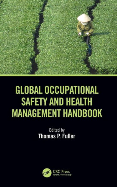 Global Occupational Safety and Health Management Handbook / Edition 1