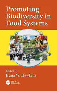 Title: Promoting Biodiversity in Food Systems / Edition 1, Author: Irana W. Hawkins