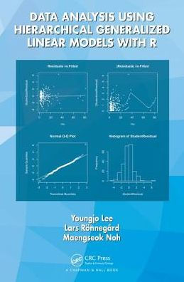 Data Analysis Using Hierarchical Generalized Linear Models with R / Edition 1