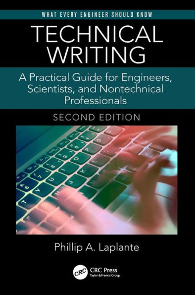 Technical Writing: A Practical Guide for Engineers, Scientists, and Nontechnical Professionals, Second Edition / Edition 2
