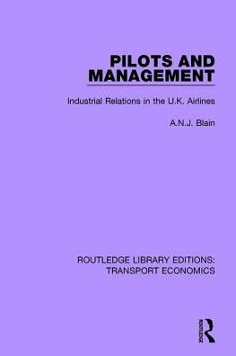 Pilots and Management: Industrial Relations the U.K. Airlines