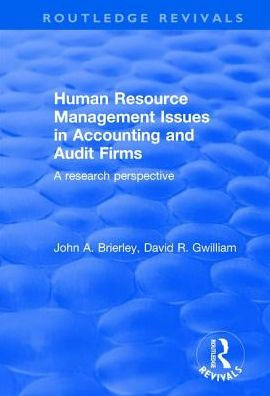 Human Resource Management Issues Accounting and Auditing Firms: A Research Perspective