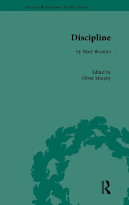 Title: Discipline: by Mary Brunton / Edition 1, Author: Olivia Murphy