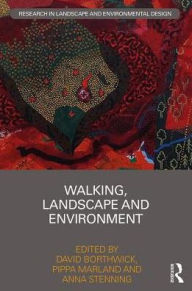 Title: Walking, Landscape and Environment / Edition 1, Author: David Borthwick