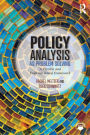 Policy Analysis as Problem Solving: A Flexible and Evidence-Based Framework / Edition 1