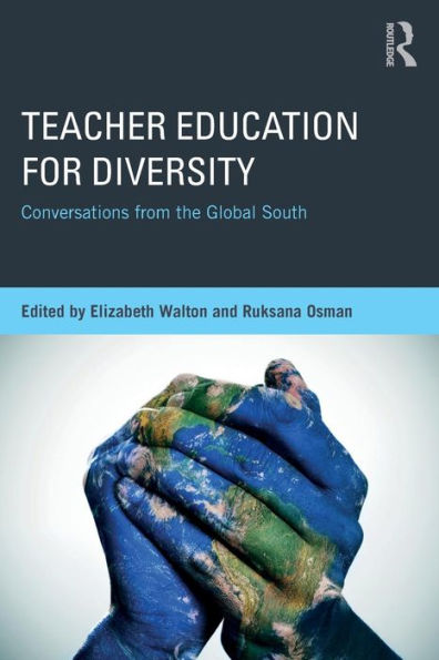 Teacher Education for Diversity: Conversations from the Global South / Edition 1