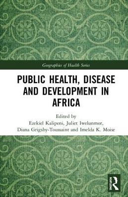 Public Health, Disease and Development in Africa / Edition 1