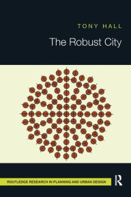 Title: The Robust City, Author: Tony Hall