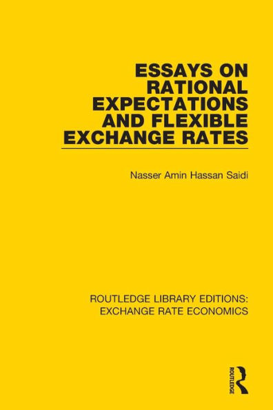 Essays on Rational Expectations and Flexible Exchange Rates / Edition 1