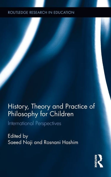 History, Theory and Practice of Philosophy for Children: International Perspectives