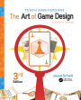 The Art of Game Design: A Book of Lenses, Third Edition / Edition 3