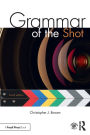 Grammar of the Shot / Edition 4