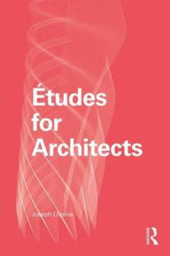 Title: Études for Architects, Author: Joseph Choma