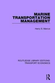 Title: Marine Transportation Management, Author: Henry S. Marcus