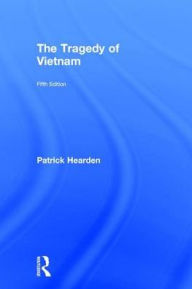 Title: The Tragedy of Vietnam, Author: Patrick Hearden