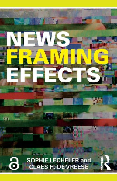 News Framing Effects / Edition 1