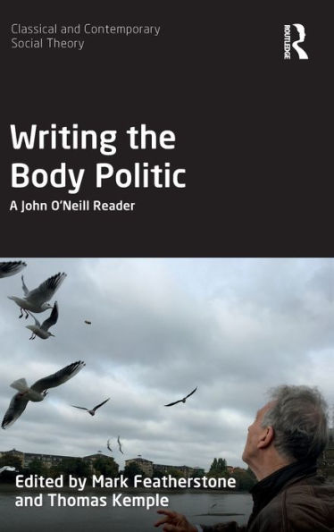 Writing the Body Politic: A John O'Neill Reader
