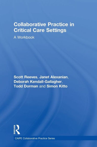 Collaborative Practice Critical Care Settings: A Workbook
