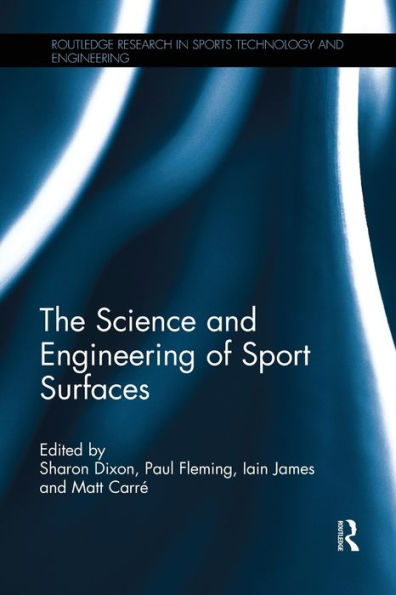 The Science and Engineering of Sport Surfaces / Edition 1
