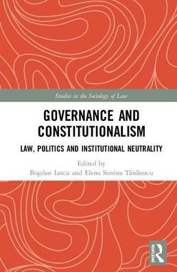 Governance and Constitutionalism: Law, Politics Institutional Neutrality