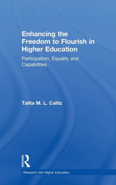 Enhancing the Freedom to Flourish Higher Education: Participation, Equality and Capabilities