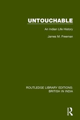 Untouchable: An Indian Life History