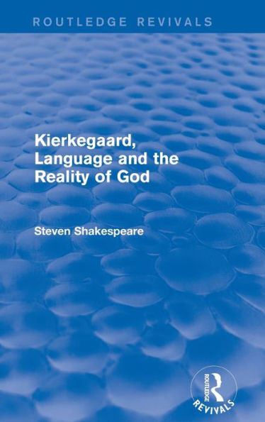 Revival: Kierkegaard, Language and the Reality of God (2001)