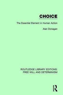 Choice: The Essential Element Human Action