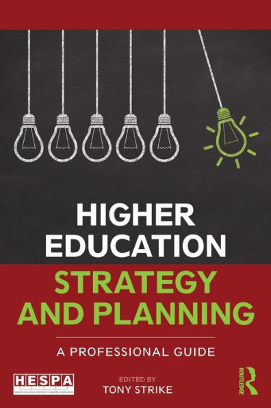 Higher Education Strategy and Planning: A Professional Guide / Edition 1