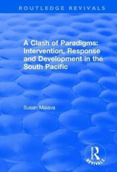 A Clash of Paradigms: Response and Development the South Pacific