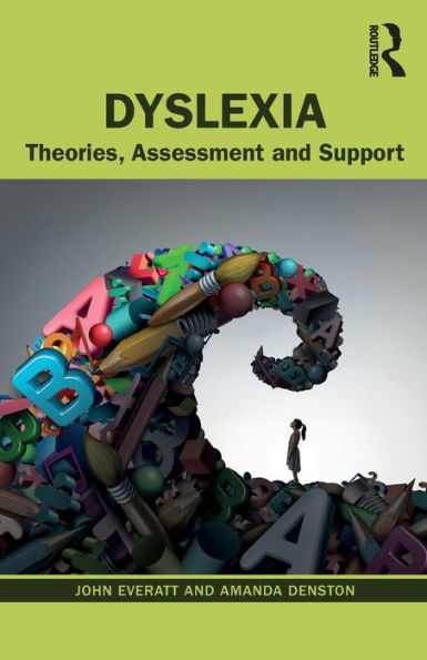Dyslexia: Theories, Assessment and Support
